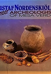 Gustaf Nordenskiold: Pioneer Archeologist of Mesa Verde (Exhibition Catalog)