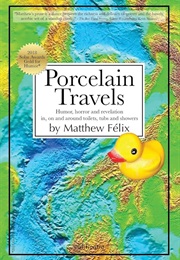 Porcelain Travels (Matthew Felix)