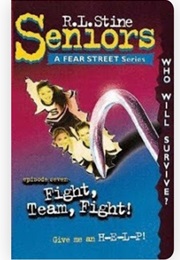 Fear Street Seniors - Episode Seven: Fight, Team, Fight! (R.L. Stine)