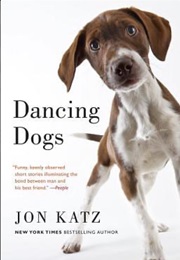 Dancing Dogs: Stories (Jon Katz)