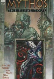 Mythos: The Final Tour (John Ney Rieber)