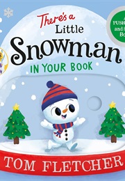 There's a Little Snowman in Your Book (Tom Fletcher)