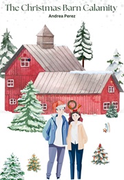 The Christmas Barn Calamity (Andrea Perez)
