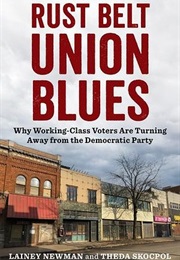 Rust Belt Union Blues (Theda Skocpol, Lainey Newman)