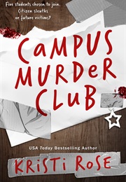 Campus Murder Club (Kristi Rose)