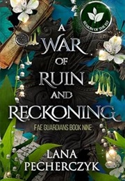 A War of Ruin and Reckoning (Lana Pecherczyk)