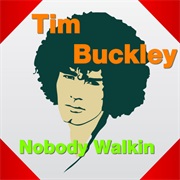 Tim Buckley - Nobody Walkin'