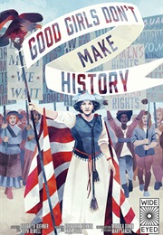 Good Girls Don't Make History (Elizabeth Kiehner)