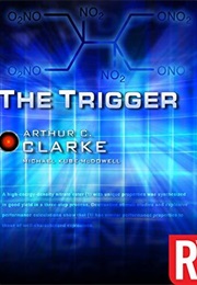 The Trigger (Arthur C. Clarke ,  Michael P. Kube-Mcdowell)