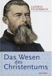 Das Wesen Des Christentums (Ludwig Feuerbach)