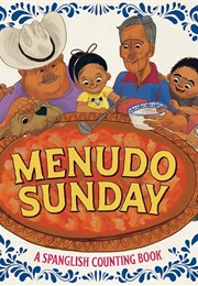 Menudo Sunday: A Spanglish Counting Book (María Dolores Aguila)
