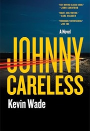 Johnny Careless (Kevin Wade)