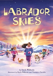 Labrador Skies (Kayla Williams, Kayla Williams, Thamires Paredes)
