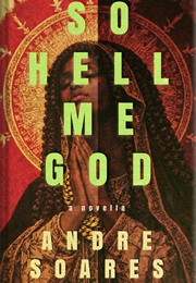So Hell Me God (Andre Soares)