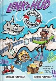 Link + Hud: Sharks & Minnows (Jerome Pumphrey)