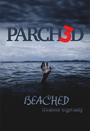 Parched 3: Beached (2023)