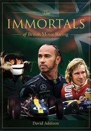 The Immortals of British Motor Racing (David Addison)