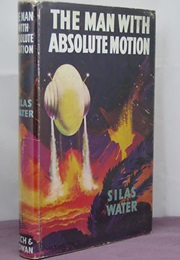 The Man With Absolute Motion