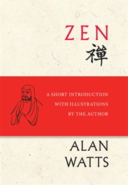 Zen: A Short Introduction With Illustrations by the Author (Alan Watts)