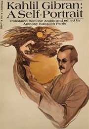 Kahlil Gibran: A Self Portrait (Kahlil Gibran)