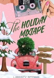 The Holiday Mixtape (Liberty Stowe)