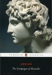 The Campaigns of Alexander (Arrian (Tr. Selincourt, Aubrey De))