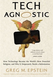 Tech Agnostic (Greg M. EPstei)