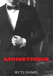 These Monstrous Deeds (TJ Hamel)