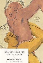 Nocturnes for the King of Naples (Edmund White)