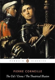 The Cid/Cinna/The Theatrical Illusion (Corneille)