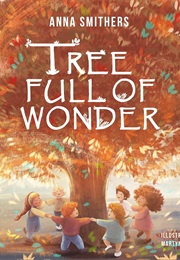 Tree Full of Wonder (Anna Smithers)