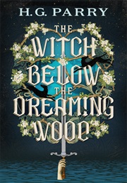 The Witch Below the Dreaming Wood (H. G. Parry)