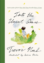 Into the Uncut Grass (Trevor Noah)