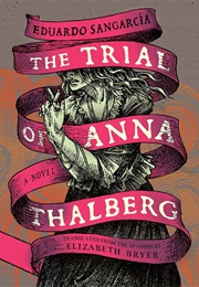 The Trial of Anna Thalberg (Eduardo Sangarcía)