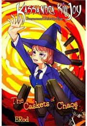 Kassandra Killjoy Paranormal Private-Eye: The Caskets of Chaos (Erod)