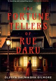 The Fortune Tellers of Rue Daru (Olesya Salnikova Gilmore)