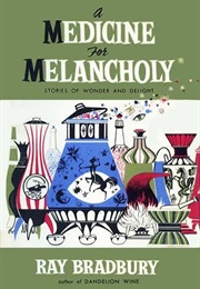 Medicine Meloncholy (Ray Bradbury)
