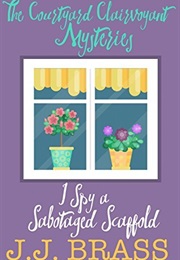 I Spy a Sabotaged Scaffold (J.J. Brass)