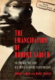The Emancipation of Robert Sadler (Robert Sadler/Marie Chapian)