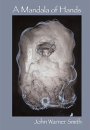 A Mandala of Hands (John Warner Smith)