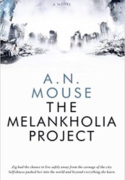 The Melankholia Project (A. N. Mouse)