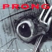 Cleansing - Prong