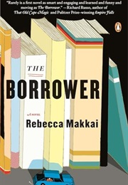 The Borrower (Rebecca Makkai)