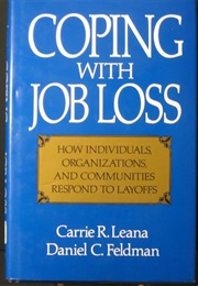 Coping With Job Loss (Carrie Leana)