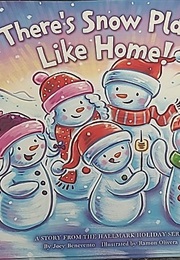 There's Snow Place Like Home (Joey Benevento)