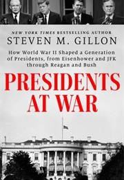 Presidents at War (Steve M. Gillon)