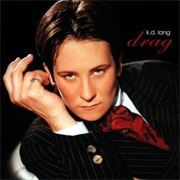 Drag - K.D. Lang