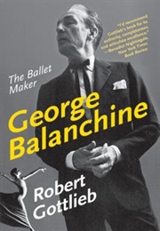 George Balanchine: The Ballet Maker (Robert Gottlieb)