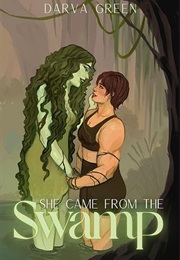 She Came From the Swamp (Darva Green)