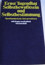 Selbstbewusstsein Und Selbstbestimmung (Ernst Tugendhat)
